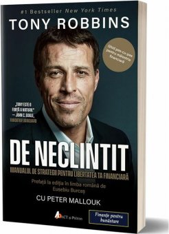 De neclintit. Manual de strategii pentru libertatea ta financiară